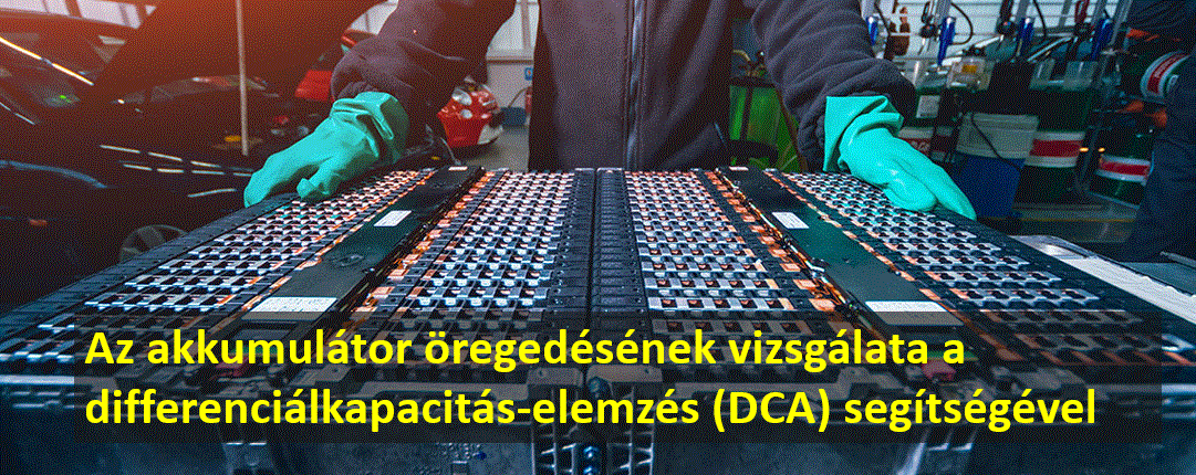 Az akkumulátor öregedésének vizsgálata a differenciálkapacitás-elemzés (DCA) segítségével